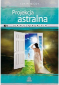 Dla początkujących Projekcja astralna