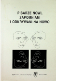 Pisarze nowi zapomniani i odkrywani na nowo