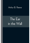 The Ear in the Wall