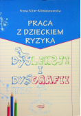 Praca z dzieckiem ryzyka dysleksji i dysgrafii