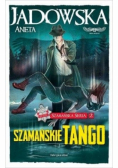 Szamańska Seria Szamańskie tango Tom 2