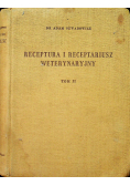 Receptura i receptariusz weterynaryjny Tom II