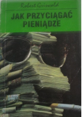 Jak przyciągać pieniądze