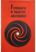 Fotografia w praktyce amatorskiej