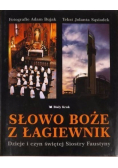 Słowo Boże z Łagiewnik Dzieje i czyn świętej Siostry Faustyny