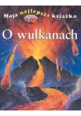 Moja najlepsza książka o wulkanach