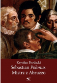 Sebastian Polonus Mistrz z Abruzzo