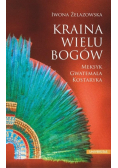 Kraina wielu bogów. Meksyk - Gwatemala - Kostaryka