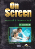 On Screen Pre - Intermediate Workbook and Grammar Book