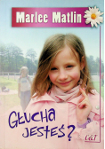 Głucha jesteś