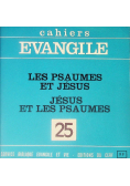 Cahiers Evangile Nr 25 Les psaumes et Jesus