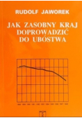 Jak zasobny kraj doprowadzić do ubóstwa