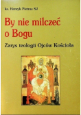 By nie milczeć o Bogu