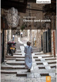 Obrazy spod powiek Izrael i Jordania