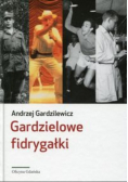 Gardzielowe fidrygałki