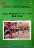 Nasza Solidarność Jastrzębie rok 1988