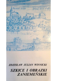 Szkice i obrazki zaniemeńskie