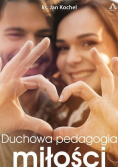Duchowa pedagogia miłości