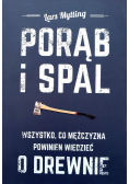 Porąb i spal Wszystko co mężczyzna powinien wiedzieć o drewnie