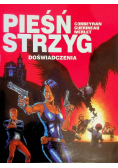 Pieśń strzyg Doświadczenia