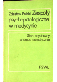 Zespoły patologiczne w medycynie Stan psychiczny chorego somatycznie