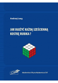 Jak ułożyć każdą sześcienną kostkę Rubika?