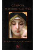 Czyńcie cokolwiek wam powie