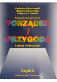 Porządek i przygoda Lekcje twórczości Część 2