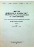 Słownik historyczno - geograficzny województwa poznańskiego w średniowieczu część 1 zeszyt 4