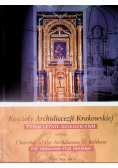 Kościoły Archidiecezji Krakowskiej Tysiącletnie dziedzictwo Tom 6