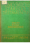 Księgi Machabejskie Pismo Święte Starego Testamentu Tom VI - 4