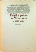 Książka polska we Wrocławiu w XVIII wieku