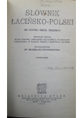 Słownik Łacińsko Polski do użytku szkół średnich 1925 r.