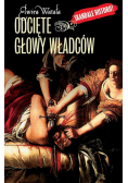 Odcięte głowy władców
