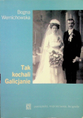 Tak kochali Galicjanie dedykacja autorki