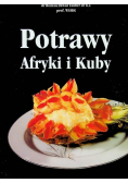 Potrawy Afryki i Kuby