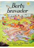 Berts bravader
