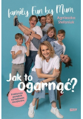 Jak to ogarnąć