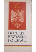 Do nich przyszła Polska