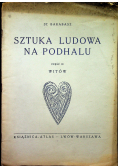 Sztuka ludowa na podhalu część III 1930r