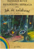 Ekologiczna defekacja czyli jak się załatwiać żeby nie załatwić lasu