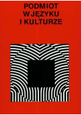 Podmiot w języku i kulturze plus dedykacja Bartmińskiego