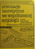 Orientacje teoretyczne we współczesnej socjologii