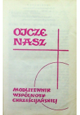 Ojcze Nasz Modlitewnik wspólnoty Chrześcijańskiej