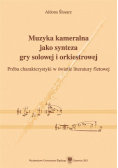 Muzyka kameralna jako synteza gry solowej