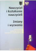 Nauczyciel i kształcenie nauczycieli zmiany i wyzwania