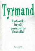 Tyrmand wędrówki i myśli porucznika Stukułki