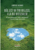 Bóg jest na tym miejscu a ja nie wiedziałem