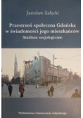 Przestrzeń społeczna Gdańska w świadomości jego mieszkańców