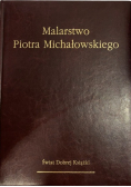 Malarstwo Piotra Michałowskiego